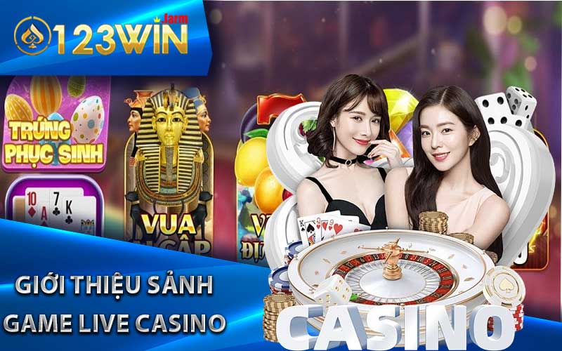 Giới thiệu sảnh game live casino